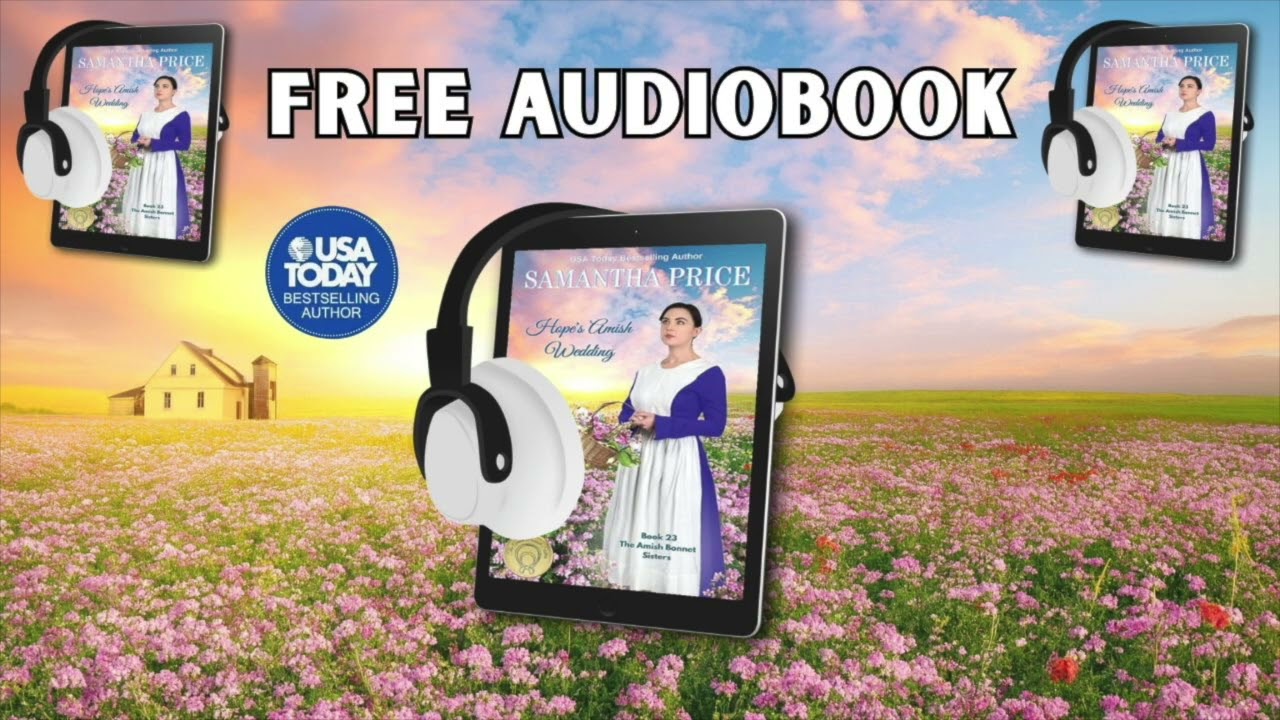 🌸 Hope’s Amish Wedding – Book 23 | The Amish Bonnet Sisters 📚 FULL AUDIOBOOK