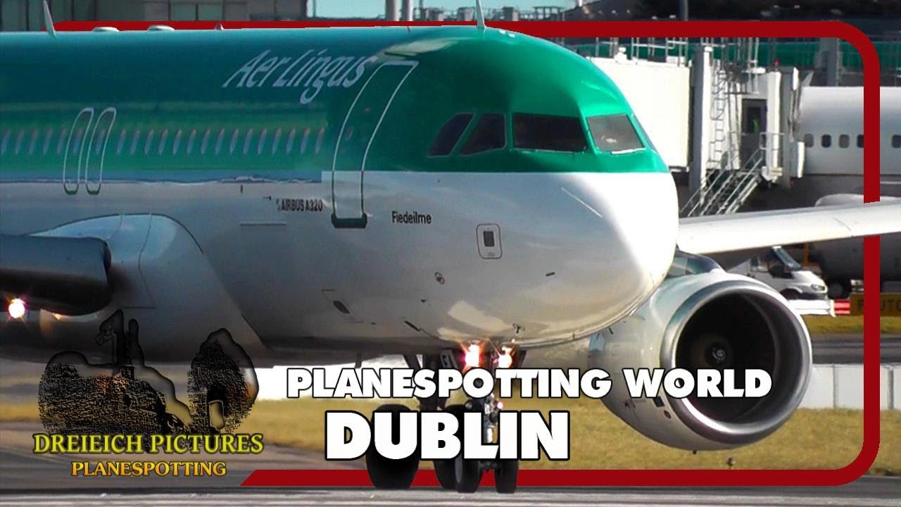 Planespotting World | Dublin Airport 2018