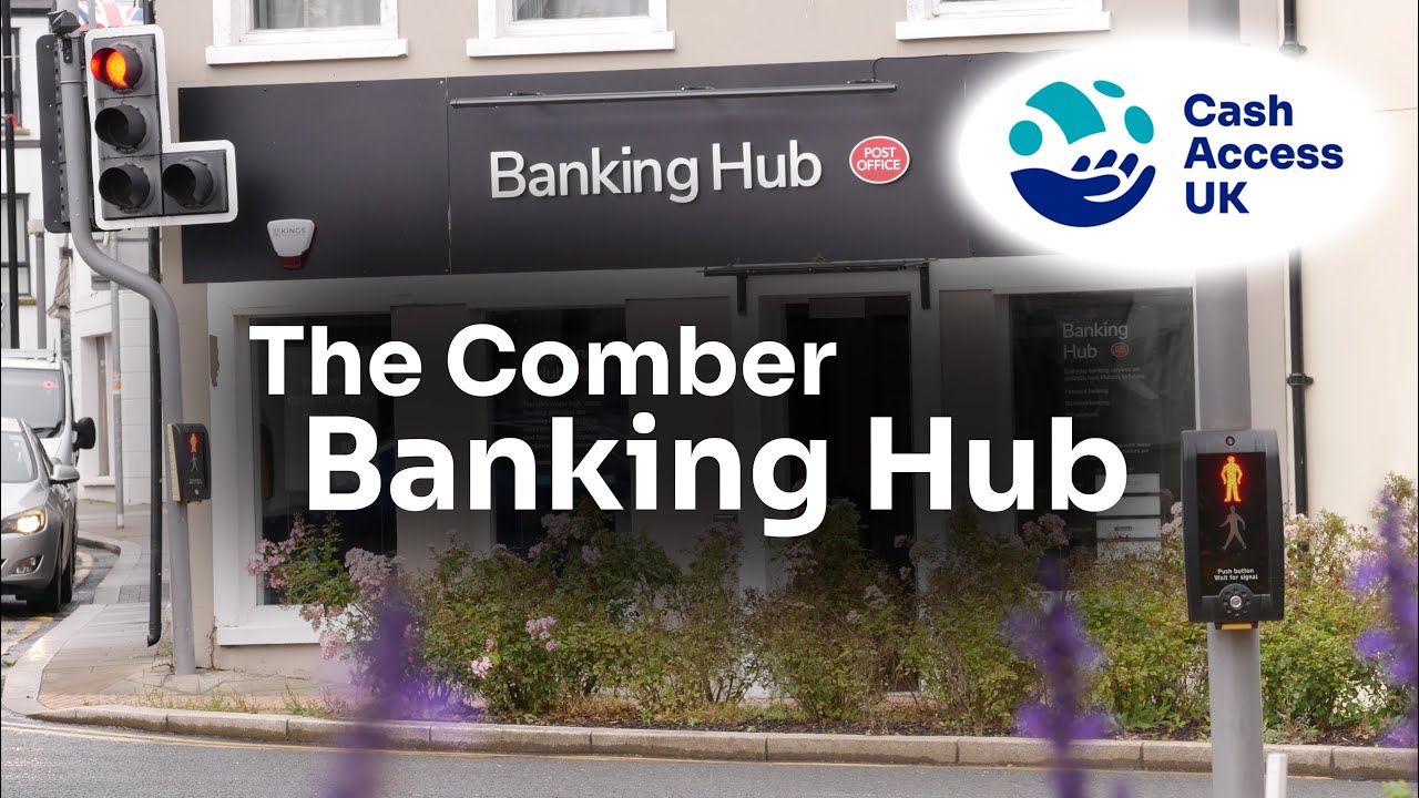 The Comber banking hub | Cash Access UK