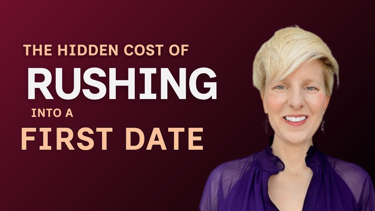 The Hidden Cost of Rushing into a FIRST DATE | 4 Lessons I Learned and You Can Too