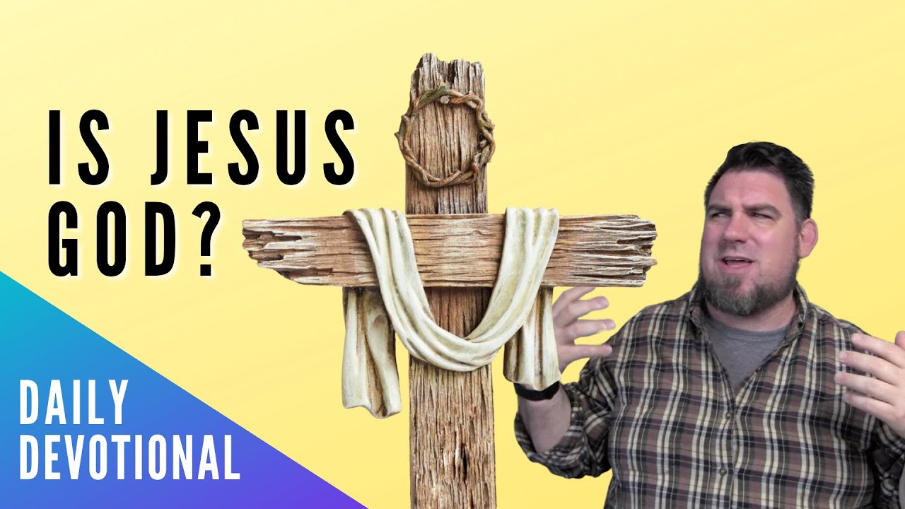 Is Jesus God? | Colossians 2:9 [Daily Devotional]