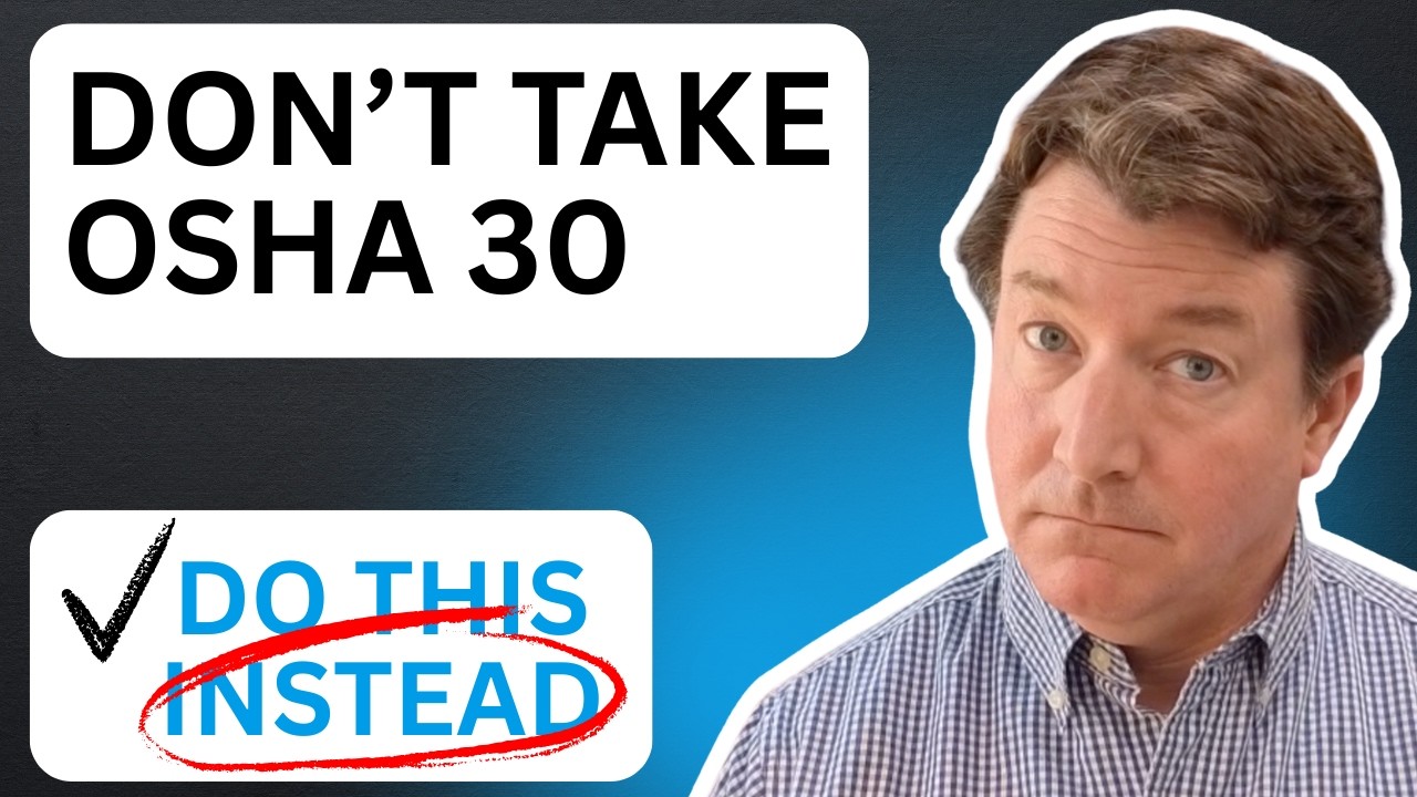 Don't Take OSHA 30... Do This Instead