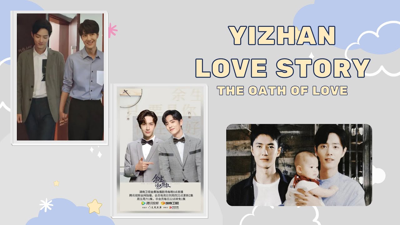 [YiZhan] The Oath of Love : YiZhan Love Story (Multisub on CC)