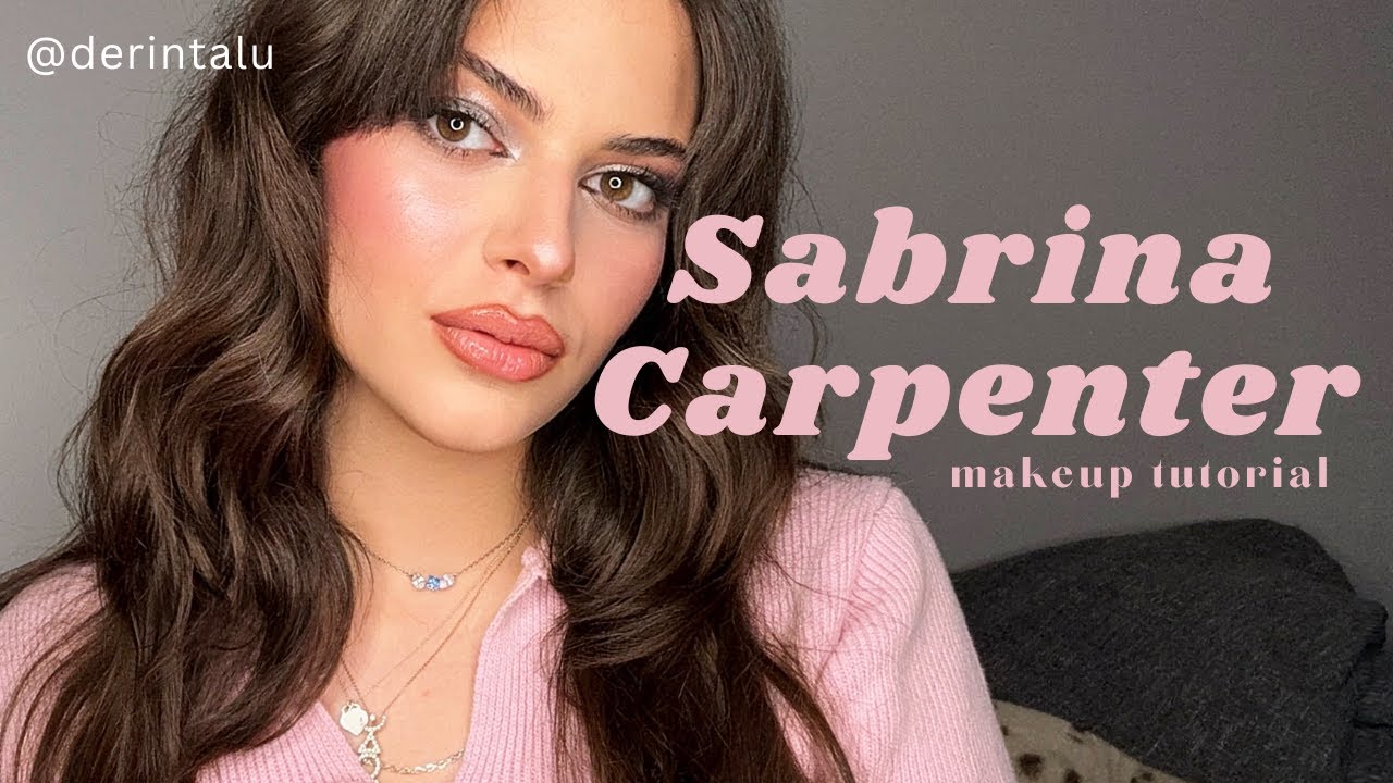 Derin Talu- Sabrina Carpenter Makyajı