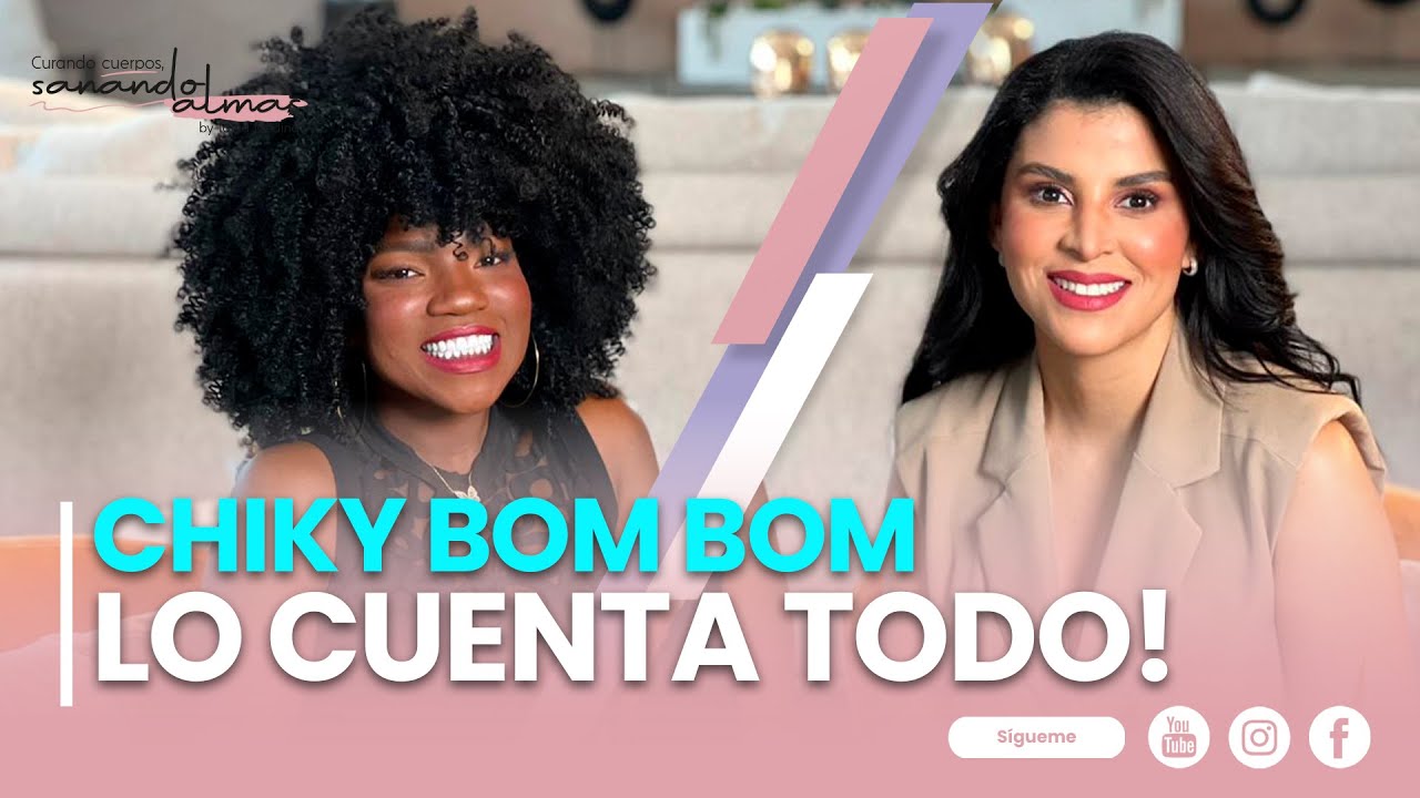 Chiky Bom Bom lo cuenta todo. | Curando Cuerpos, Sanando Almas | EPISODIO 25