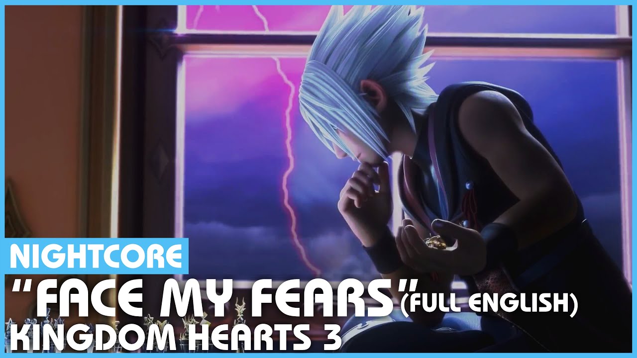 Nightcore - “Face My Fears” (Full English ver.) | Kingdom Hearts III | Utada Hikaru & Skrillex ver.