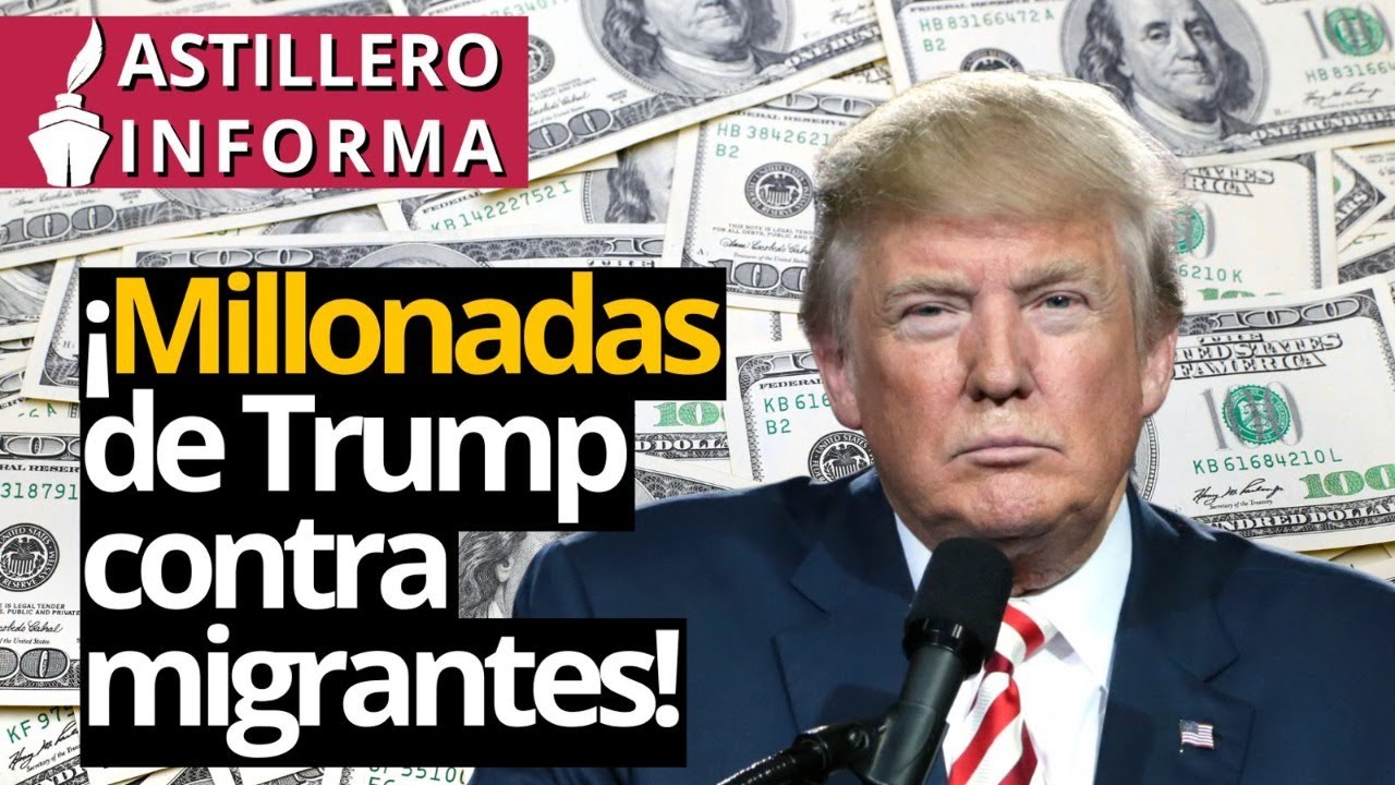 #AstilleroInforma | Sheinbaum en desacuerdo con Trump por enorme presupuesto para deportaciones