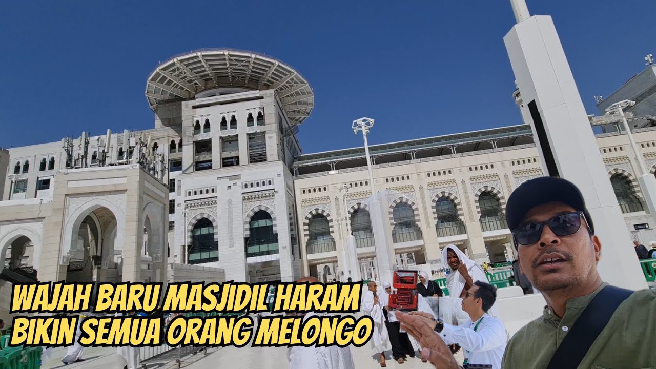 WOW !! WAJAH BARU MASJIDIL HARAM BIKIN SEMUA ORANG MELONGO