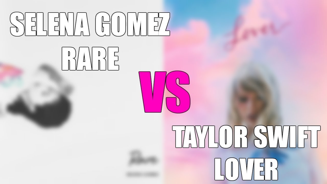 RARE vs LOVER (Album Battle)