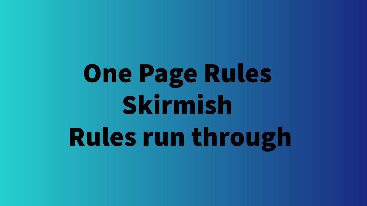 OPR Skirmish Rules run through