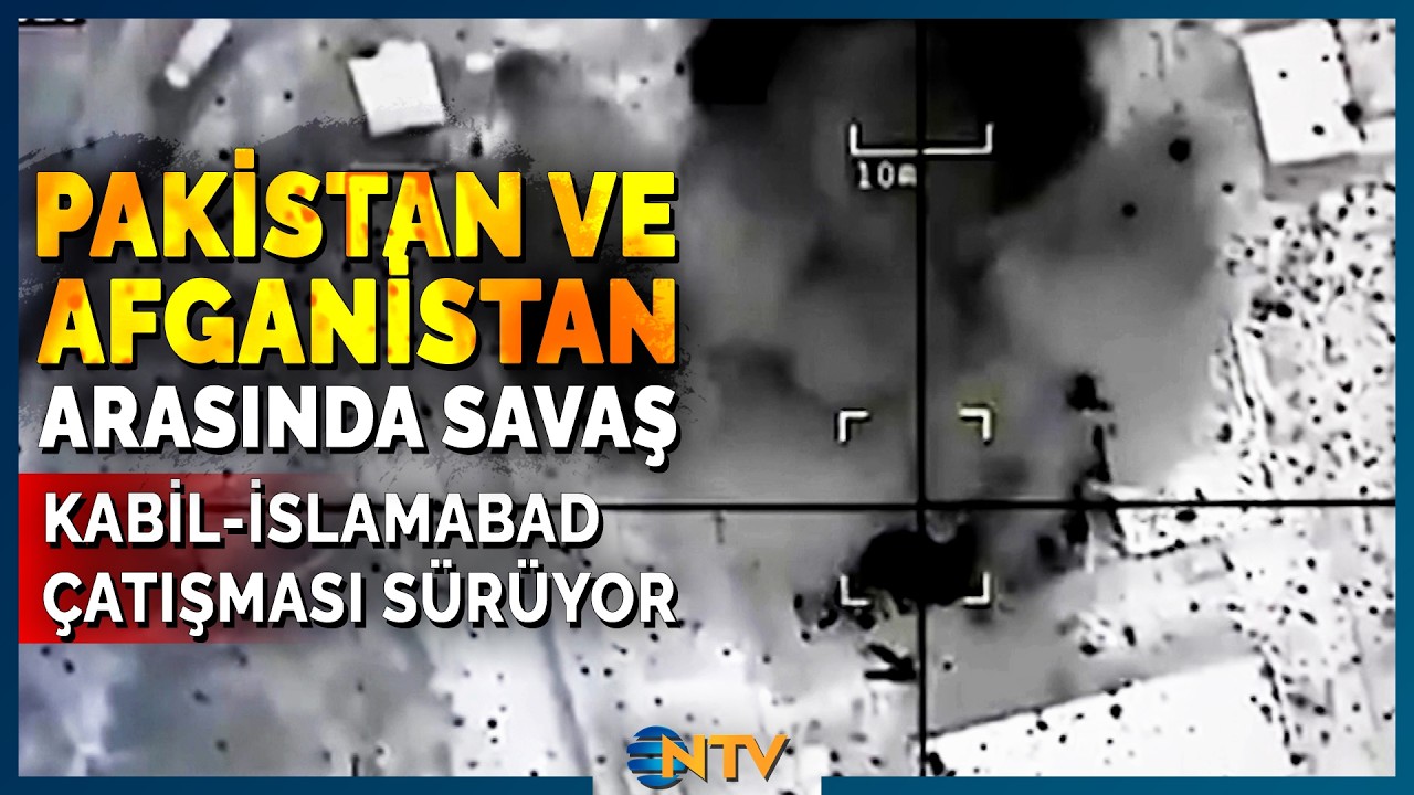 Son Dakika: Pakistan, Afganistan İle Savaş Girdiklerini Açıkladı | NTV