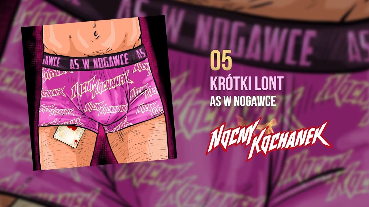 05. Nocny Kochanek - Kr&oacute;tki lont (Oficjalny Odsłuch Albumu)