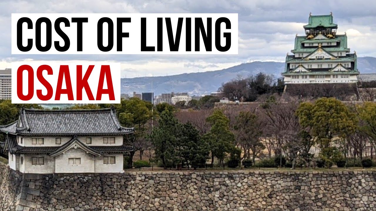 Cost of Living In Osaka Japan 2021 | How Expensive Is Osaka | Lin Nyunt
