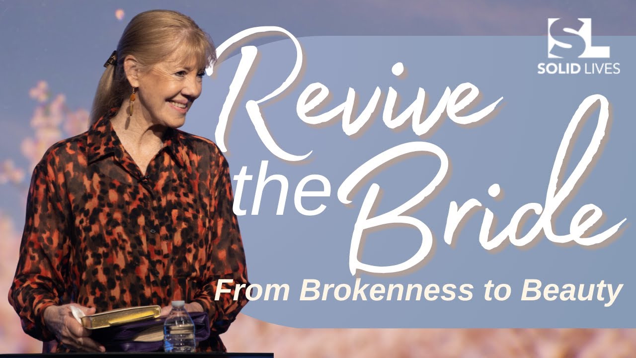 Revive the Bride: From Brokenness to Beauty   | Carole Ward