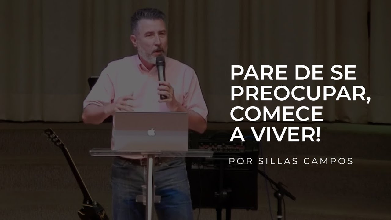Pare de se preocupar, comece a viver! [pt.2] por Sillas Campos