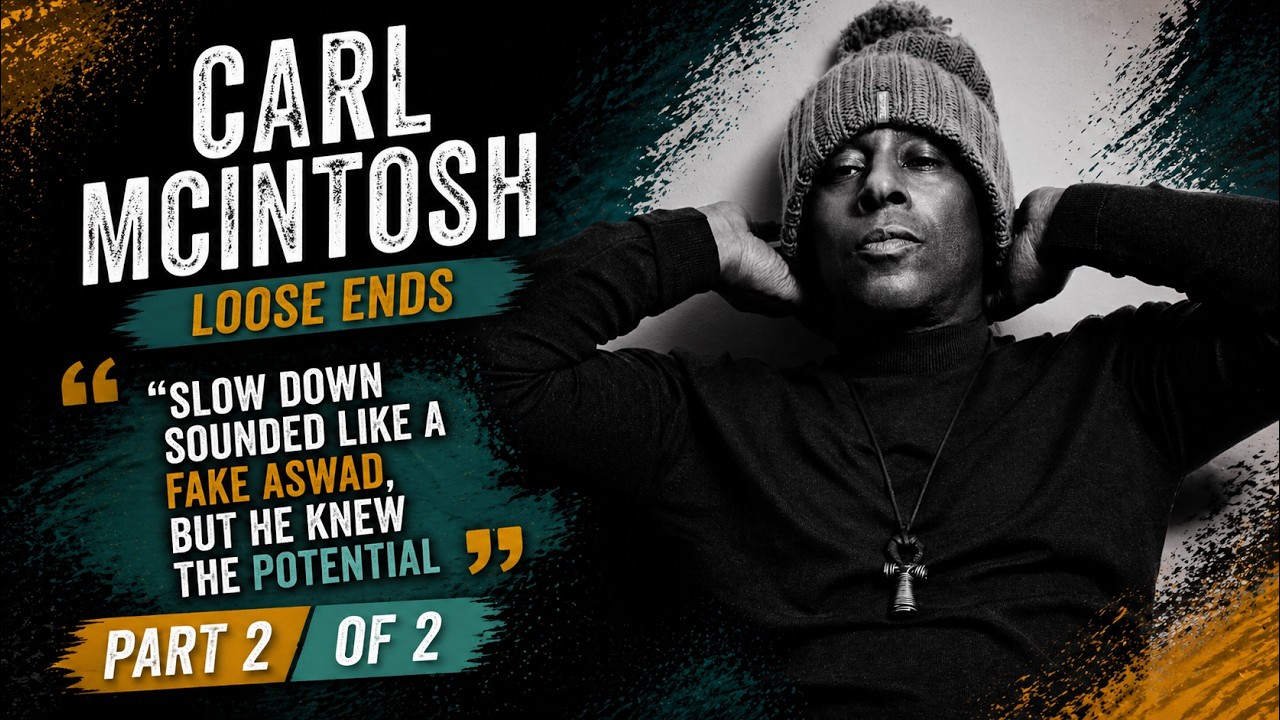 Loose Ends Carl McIntosh;  smooth Brit- Funk Pioneers;  Part 2; Intrigue, Treachery & Break-Up