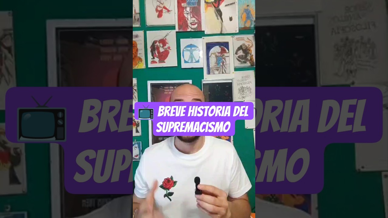 📺 Breve historia del supremacismo  #capitalismo #racismo #historia #sociologia