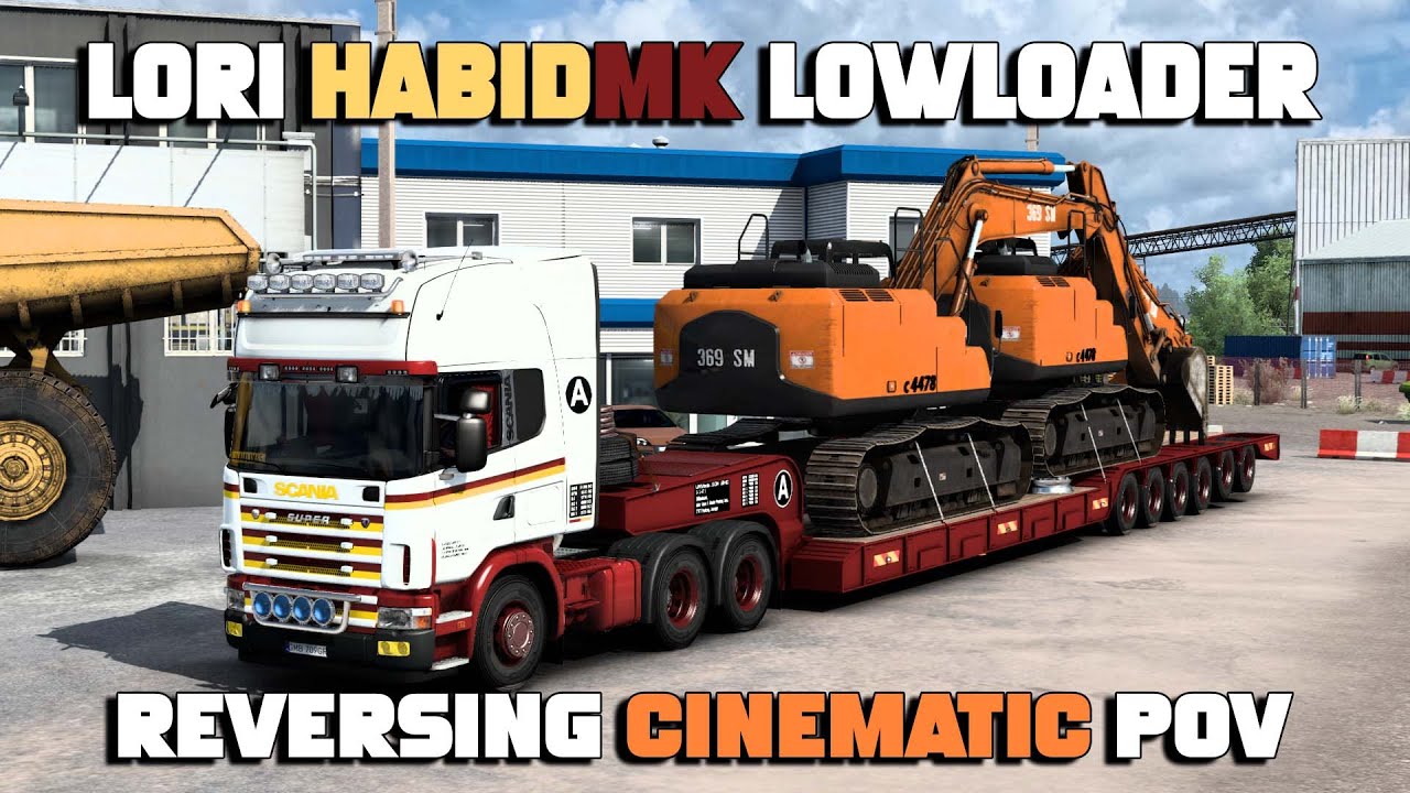 LORI HABIDMK LOWLOADER REVERSING CINEMATIC POV - ETS2 MOD MALAYSIA