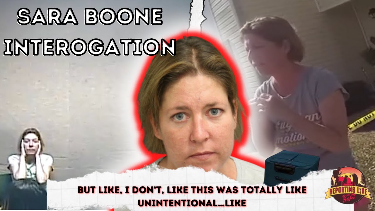 Sara Boone Interrogation | UNINTENTIONAL | Dissecting, Analyzing,  and Discussing The Interrogation