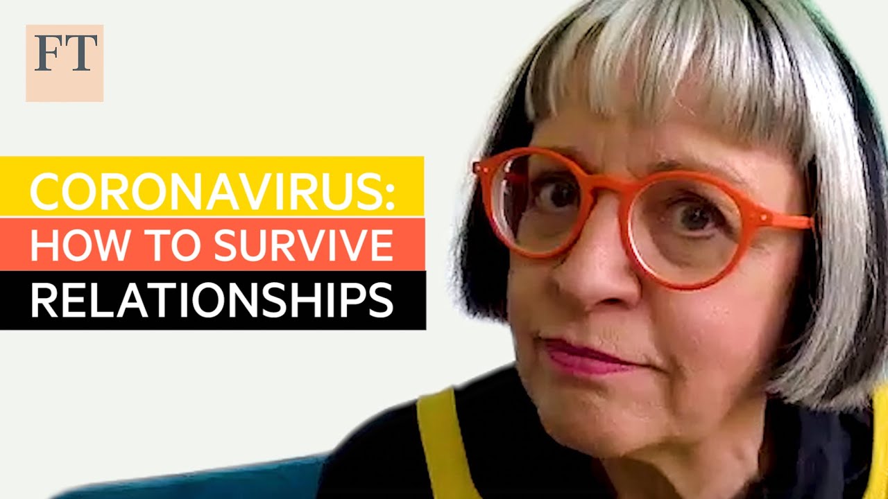 Coronavirus: how to make sure our relationships survive | FT