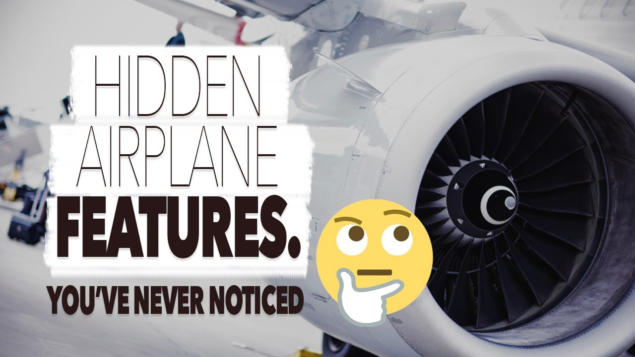 5 Hidden Airplane Features You&rsquo;ve Never Noticed