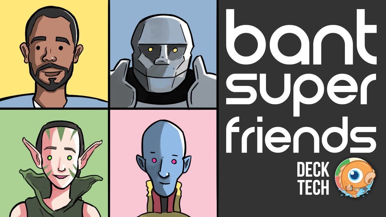 Instant Deck Tech: Bant Superfriends (Standard)