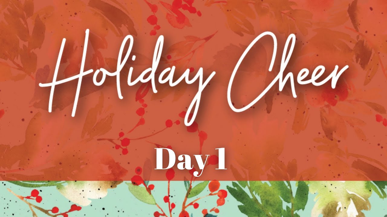 Holiday Cheer: Day 1