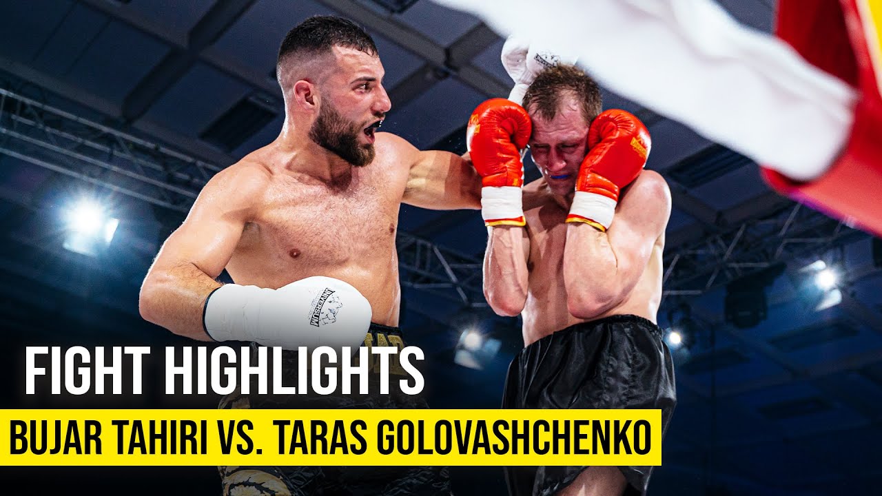 BUJAR TAHIRI VS. TARAS GOLOVASHCHENKO | FIGHT HIGHLIGHTS