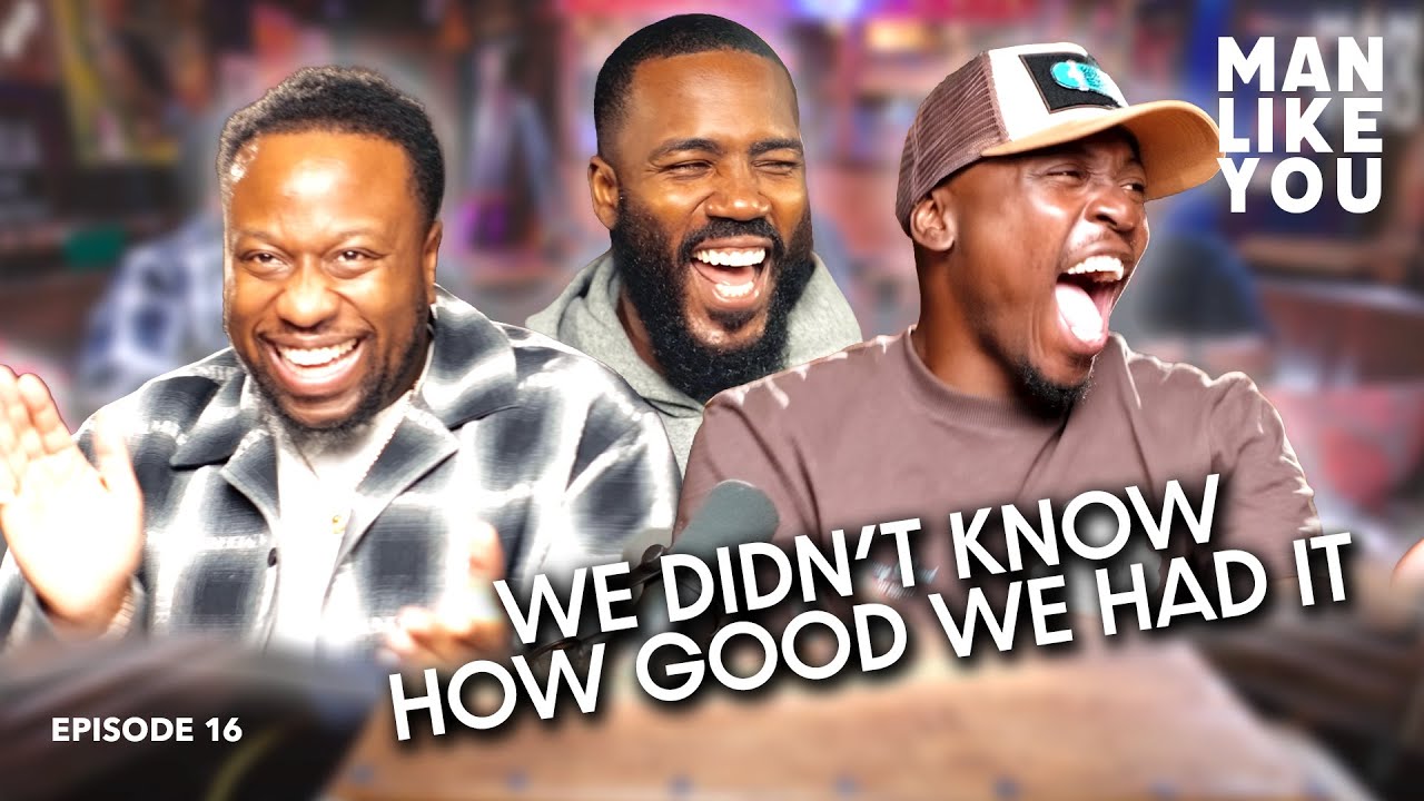 Ep 16 - Nothing Hits Like It Used To - Man Like You -  Mo Gilligan, Babatunde Aleshe & Eddie Kadi