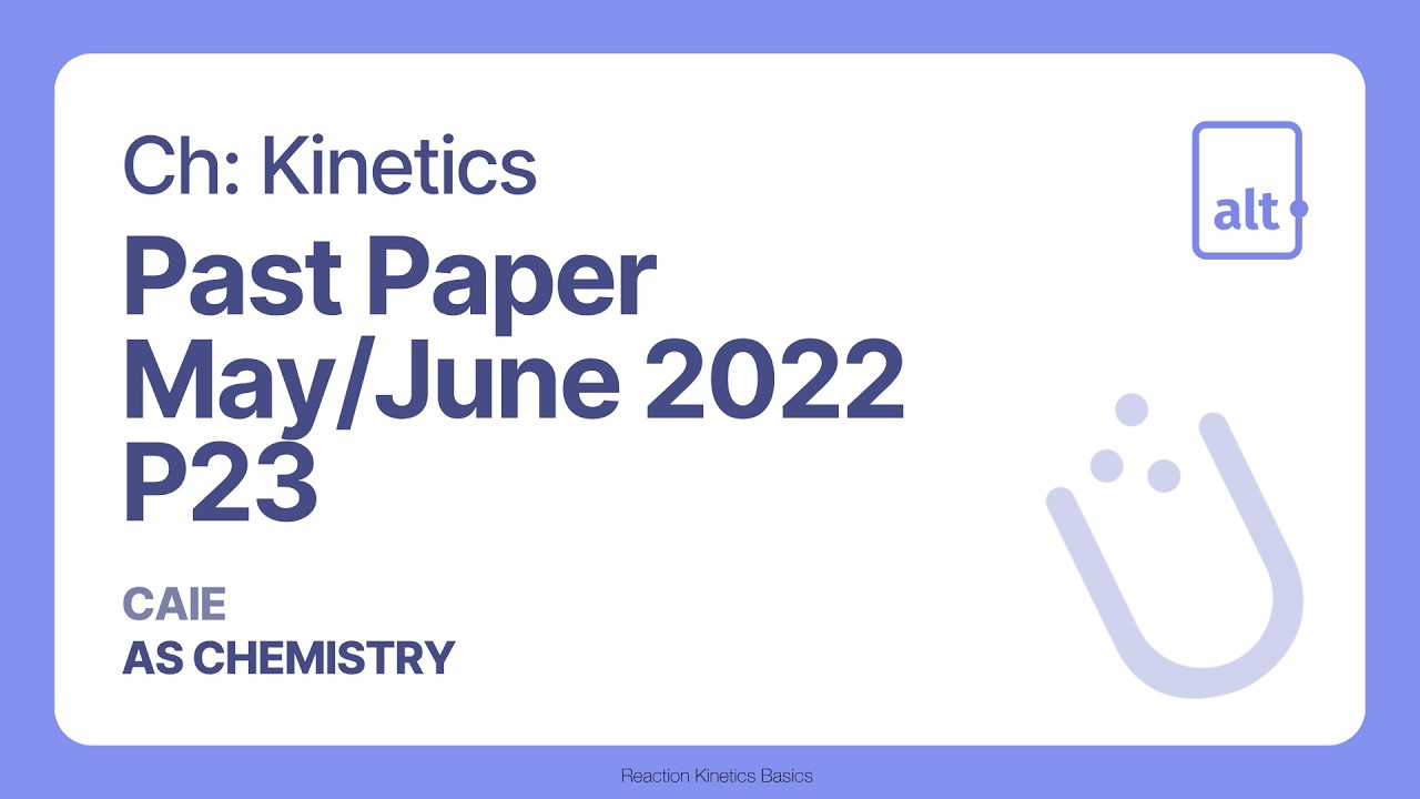 AS Chemistry May/June 2022 Paper 23 | 9701 | Past Paper Solution