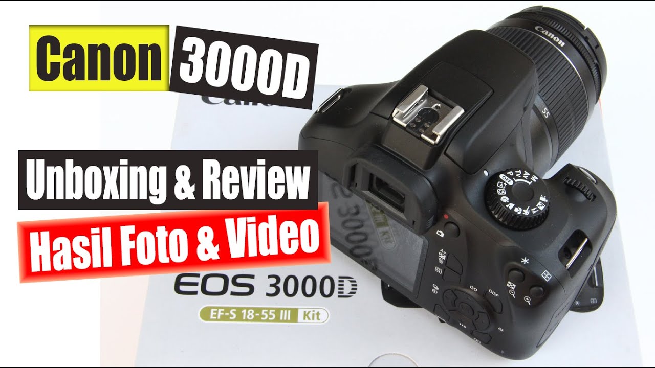 Review Canon EOS 3000D | Rekomendasi Kamera DSLR Harga 2 Jutaan
