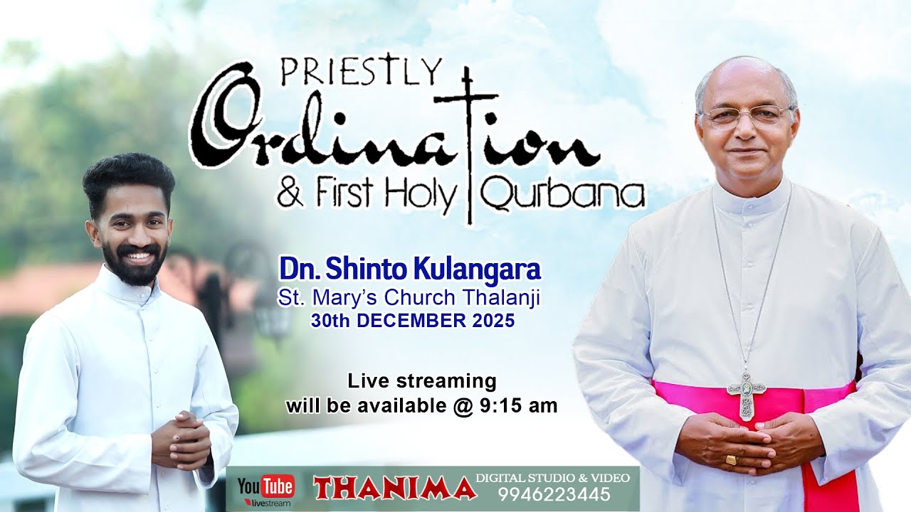 LIVE  PRIESTLY Ordination & first Holy Qurbana  Dn Shinto Kulangara  st.mary's thalanji