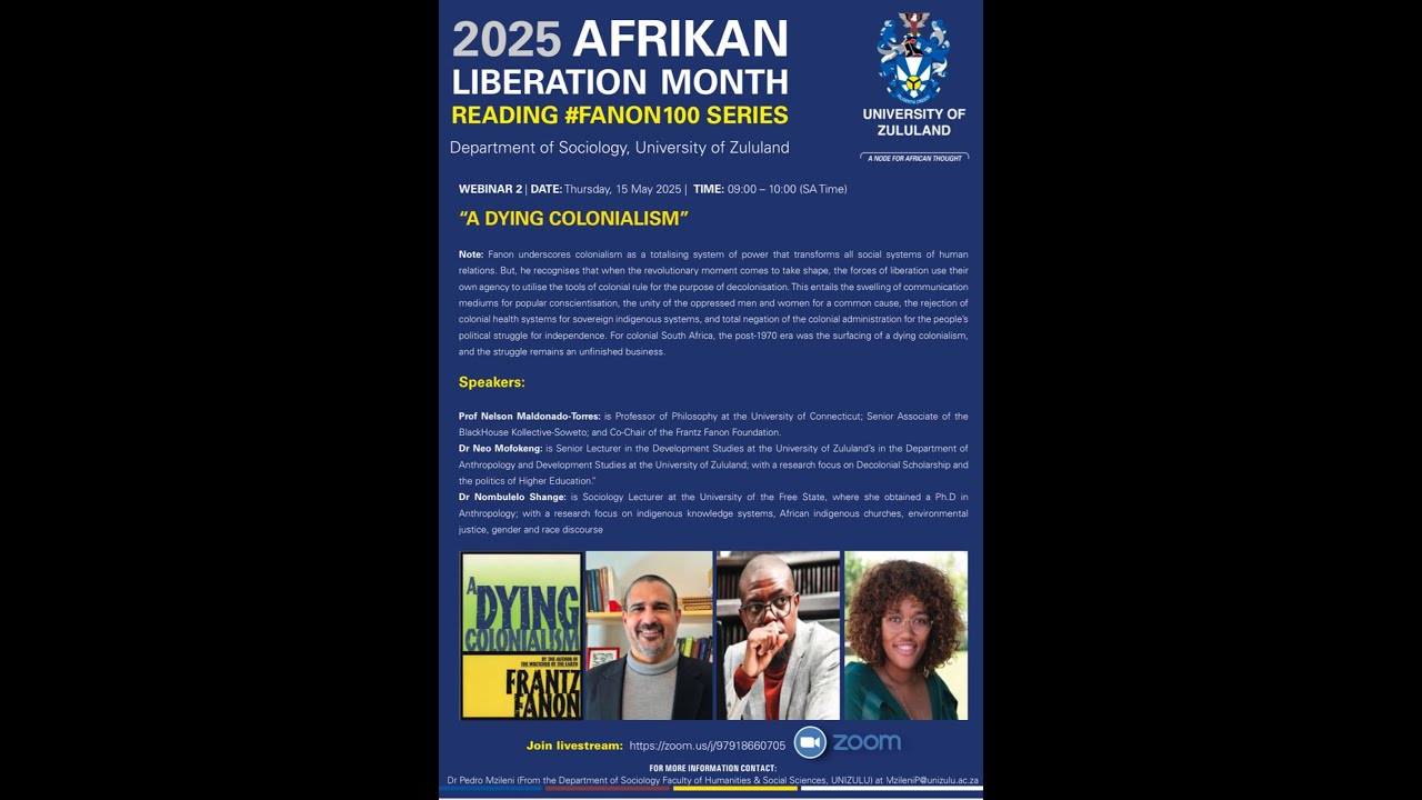 Frantz Fanon: A Dying Colonialism - Nelson Maldonado-Torres, Nombulelo Shange & Neo Mofokeng
