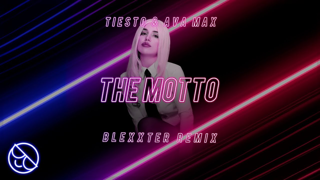 Ti&euml;sto & Ava Max - The Motto [Blexxter Remix]