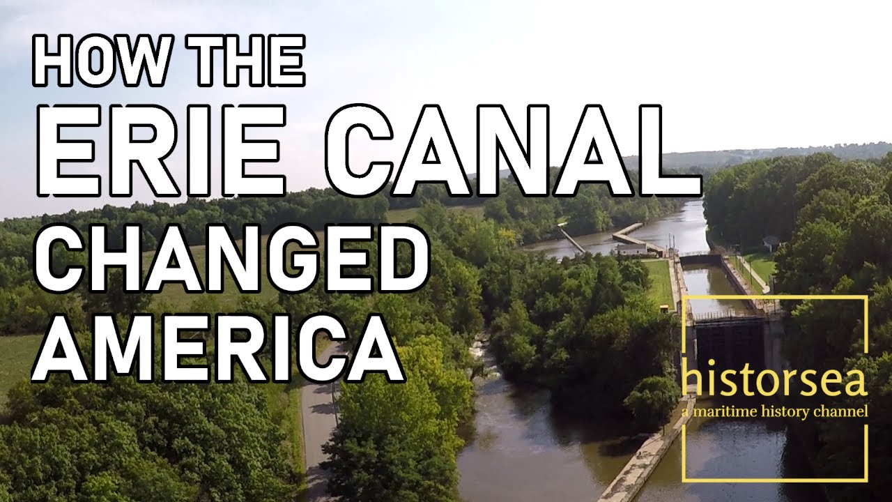 How The Erie Canal Changed America, Part 1 - Historsea, Episode 1