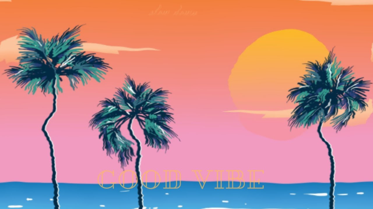 Good Vibe ~ Good Mood | chill music backdrop | Sunset Mode Music