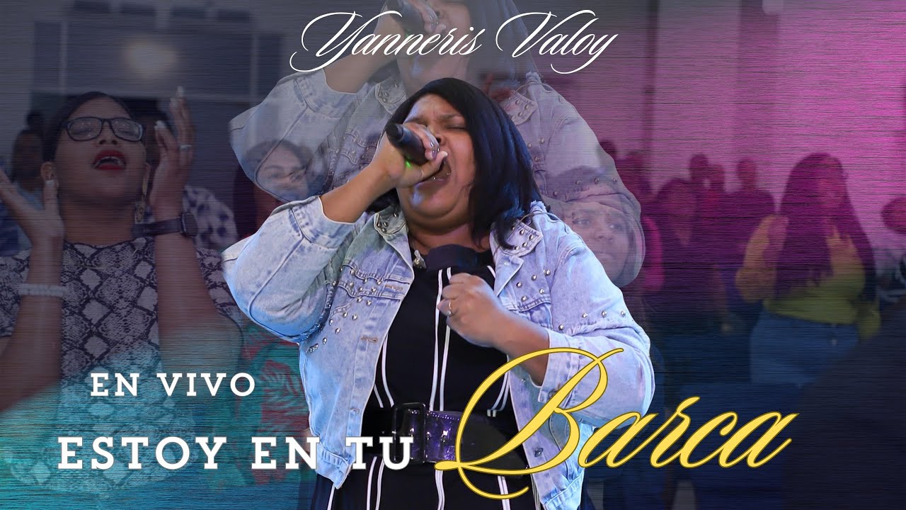 ADORACIÓN PROFÉTICA ESTOY EN TU BARCA | YANNERIS VALOY CONCIERTO TELESTIAL 