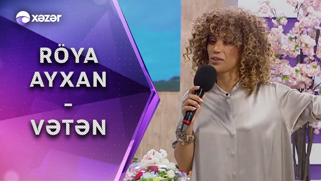 Röya Ayxan -  Vətən