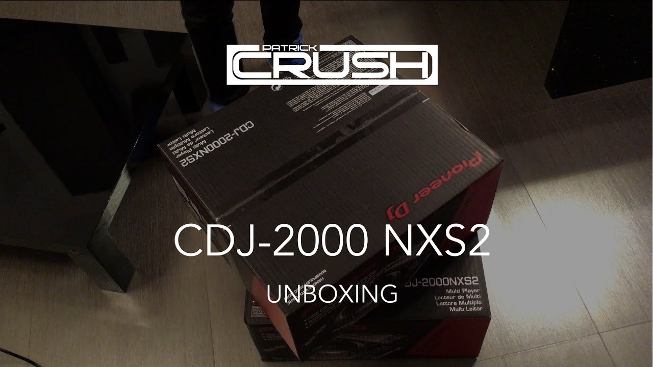 [Patrick Crush] Pioneer DJ CDJ-2000 NXS2 - Unboxing PL