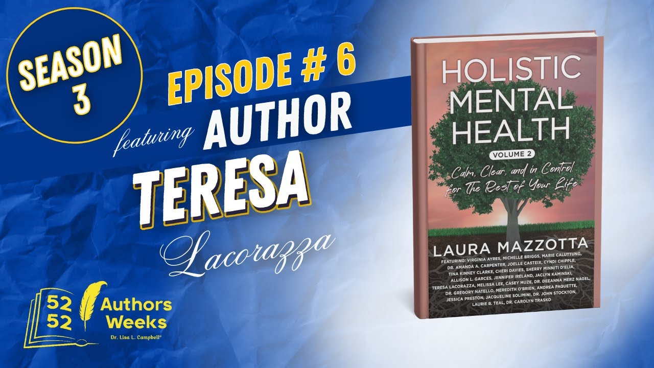 52 Authors 52 Weeks™: Episode 6: Author Teresa Lacorazza