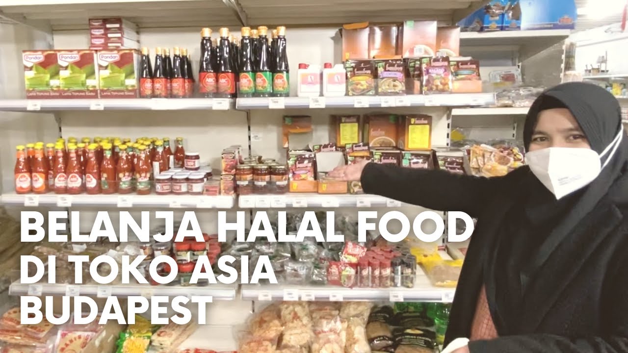 MUDAHNYA BELANJA HALAL FOOD DI TOKO ASIA DI HONGARIA EROPA | #007