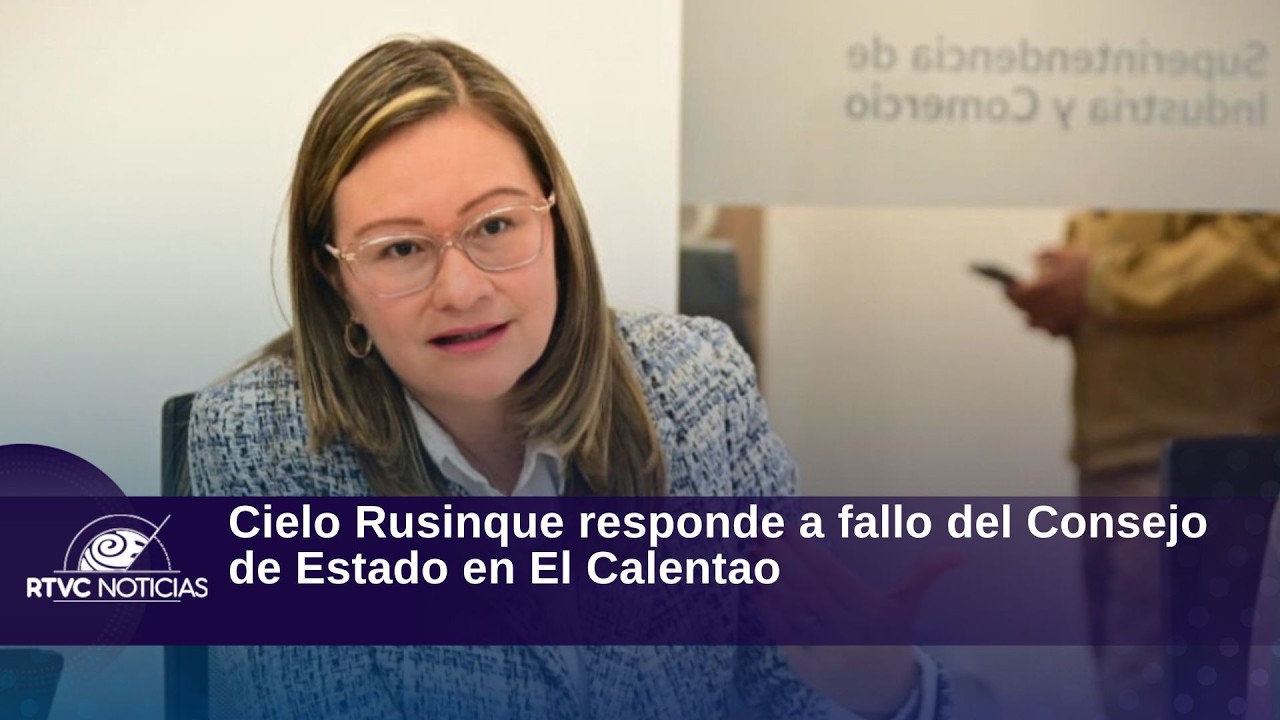 Cielo Rusinque responde a fallo del Consejo de Estado en El Calentao | RTVC Noticias
