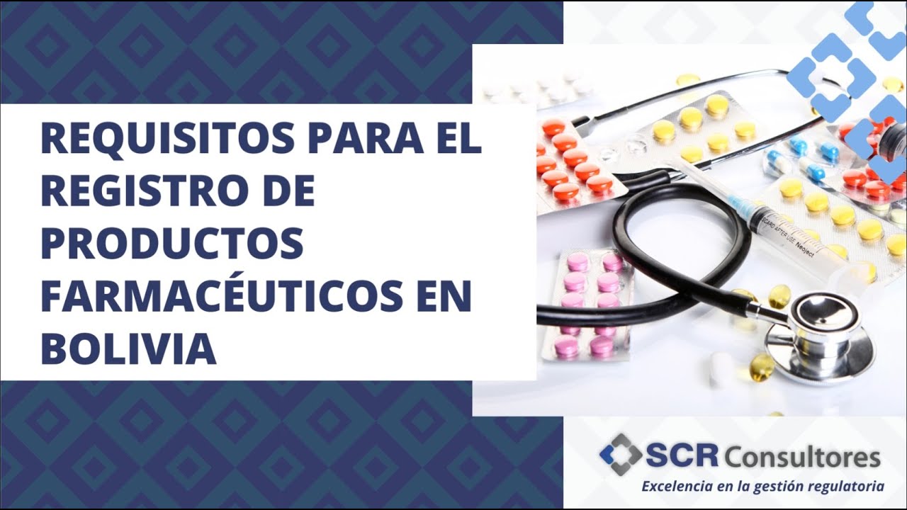 Requisitos para el registro de Productos Farmacéuticos en Bolivia