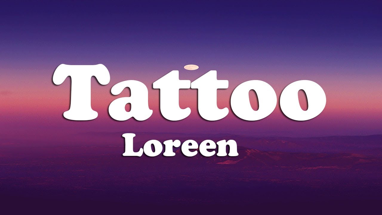 Loreen - Tattoo (Lyrics)