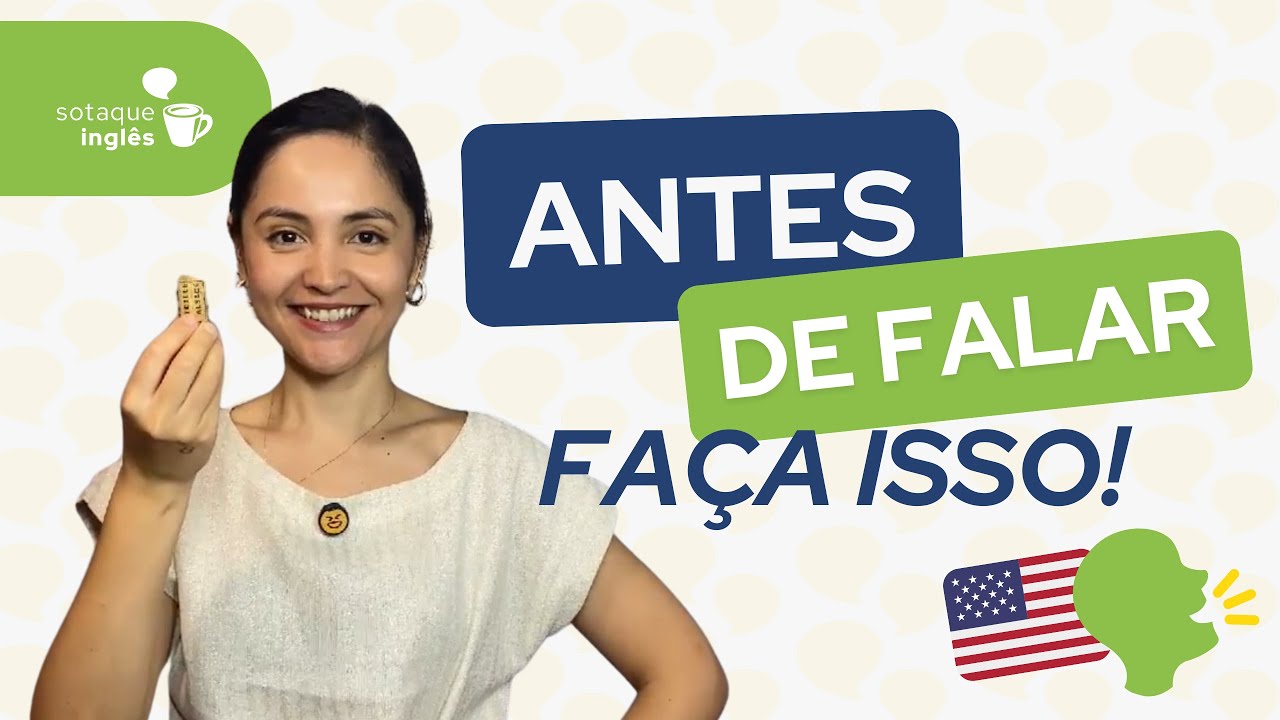 🇺🇸 7 Exercícios Para Destravar Sua Fala em Inglês (e em Português!)