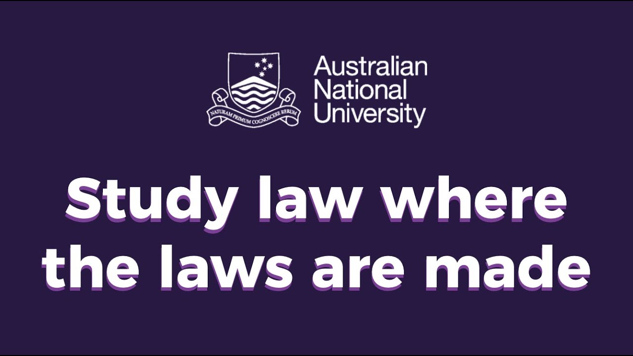 Australian National University - Study law where the laws are made