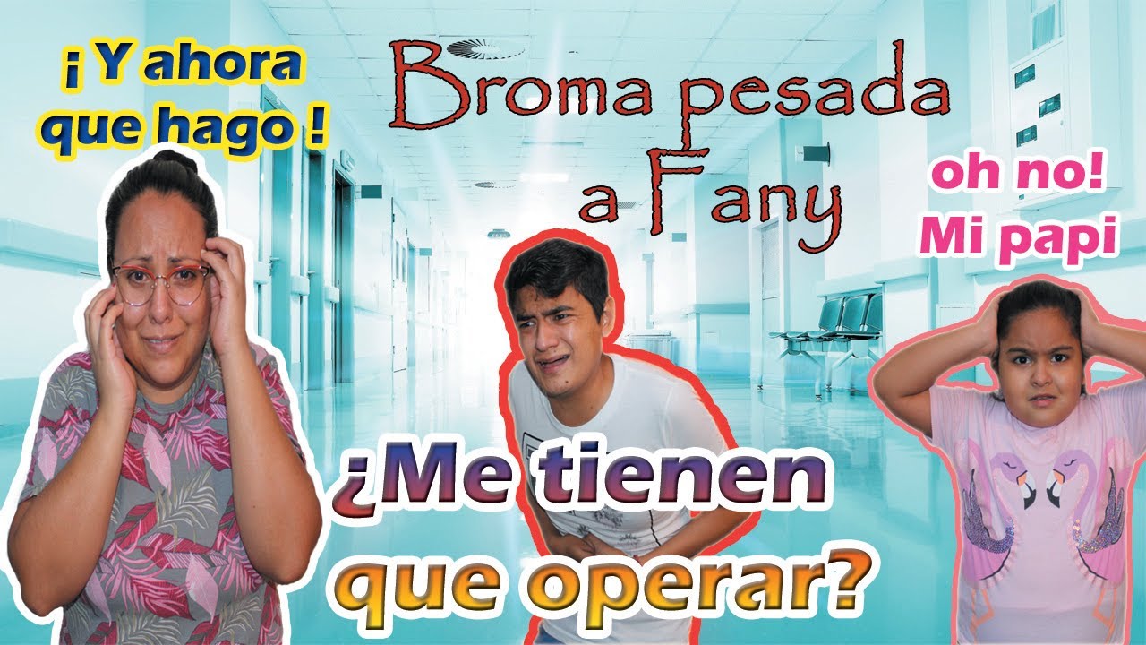 Me siento muy mal-venganza- broma a fany