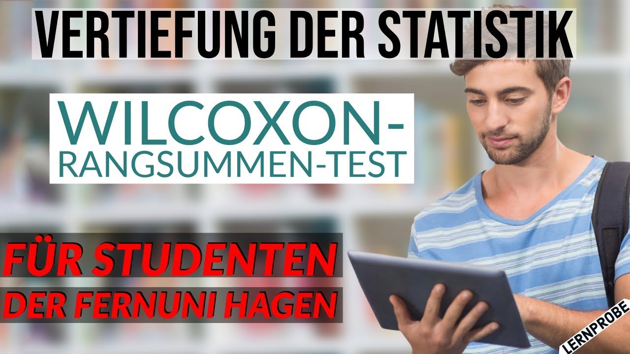 Vertiefung Statistik - Wilcoxon-Rangsummen-Test - Fernuni Hagen