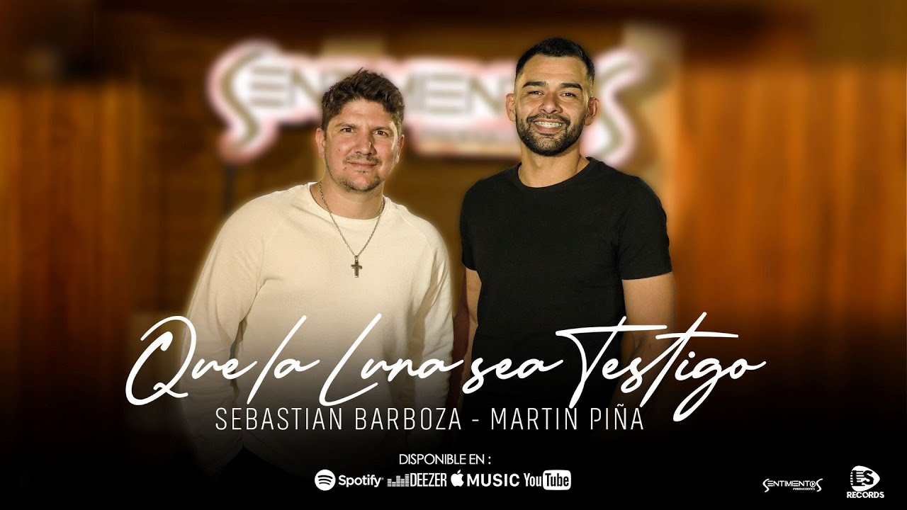 Sebastián Barboza ft Martin Piña - Que la luna sea testigo (Video Oficial)