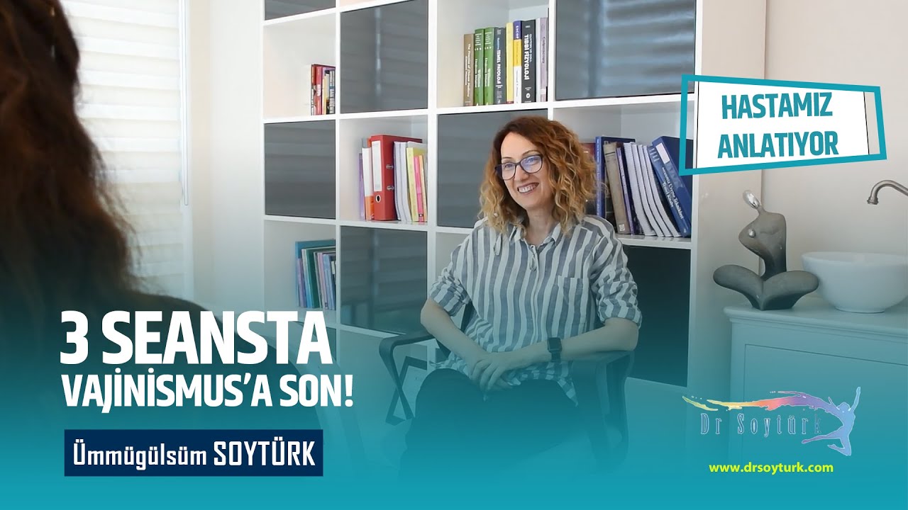 Hastamız 3 Seansta Vajinismusu Nasıl Yendi ?